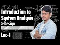 Lec-1 What is System, System Analysis, and System Design? | System Analysis and Design Basics