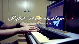 Kahit di mo alam - December Avenue (Piano Cover) chords