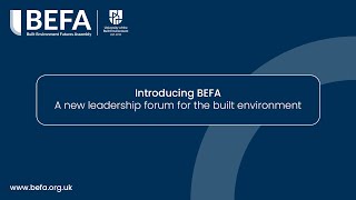 Introducing BEFA: A New Leadership Forum for The Built Environment