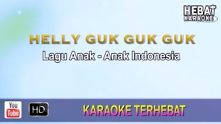 Helly Guk Guk Guk | Karaoke l Minus One | Tanpa Vocal | Lirik Video HD