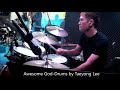 Awesome God - Hillsong UNITED - Look To You // live Drums by Taeyong Lee