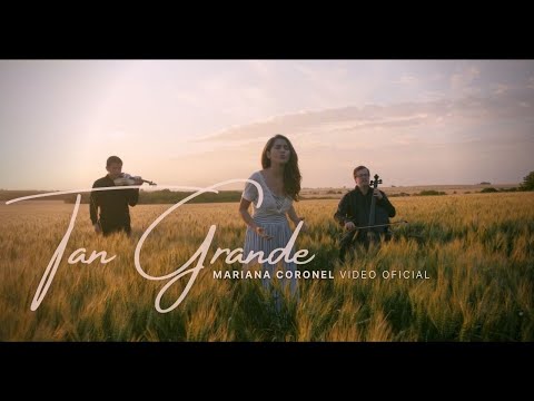 Mariana Coronel - Tan Grande (Video Oficial)