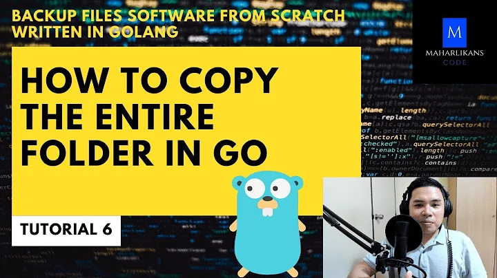 How to COPY the Entire Folder in Go-Backup Files Software From Scratch Written in Golang Tutorial #6