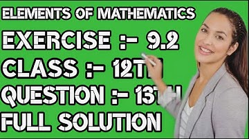 Exercise 9.2 Solution of 13th Question, 9th Chapter Indefinite Integral, 12th Elements of Mathematic