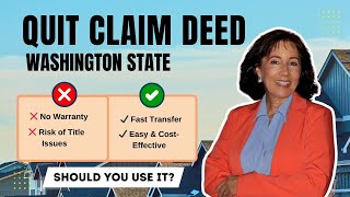 Quit Claim Deed in Washington State: Pros & Cons Explained | Kelly ham The Dancing Broker