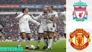 Liverpool vs Man Utd 09/11/2003- Premier League 2003/2004
