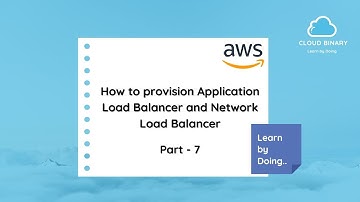 How to provision Application Load Balancer & Network Load Balancer part-7 | Cloud Binary| Hyderabad|