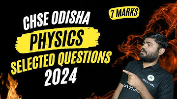 Physics selected Long Questions 2024 | CHSE Odisha Class 12 Physics Selected Questions 2024 |