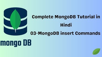 🔴 Complete MongoDB Tutorial - 03 - MongoDB Insertion, insertOne() and insertMany() commands