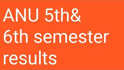 Acharya Nagarjuna University 5th semester results/ANU Degree 6th semester results 2022/