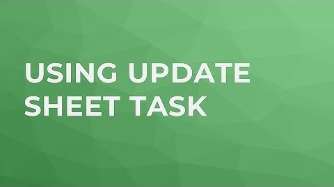 Using Update Sheet Task