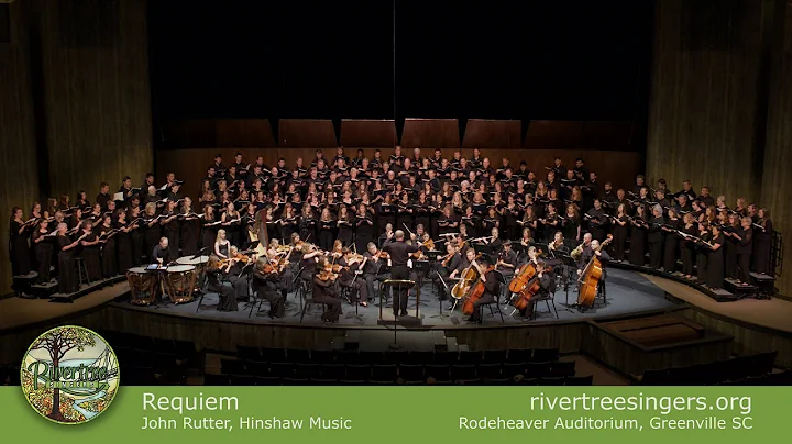 Requiem  John Rutter  COMPLETE Rivertree Singers &...