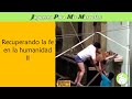 Recuperando la fe en la humanidad 2