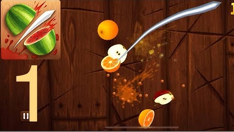 Fruit Ninja - Gameplay Walkthrough Part 1 - Fruit Game (iOS, Android)