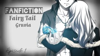 Fanfiction Fairy Tail [Gruvia] - épisode 1