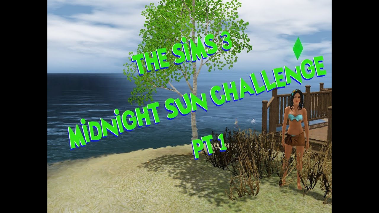 The Sims 3 Isle of Midnight Sun Challenge YouTube