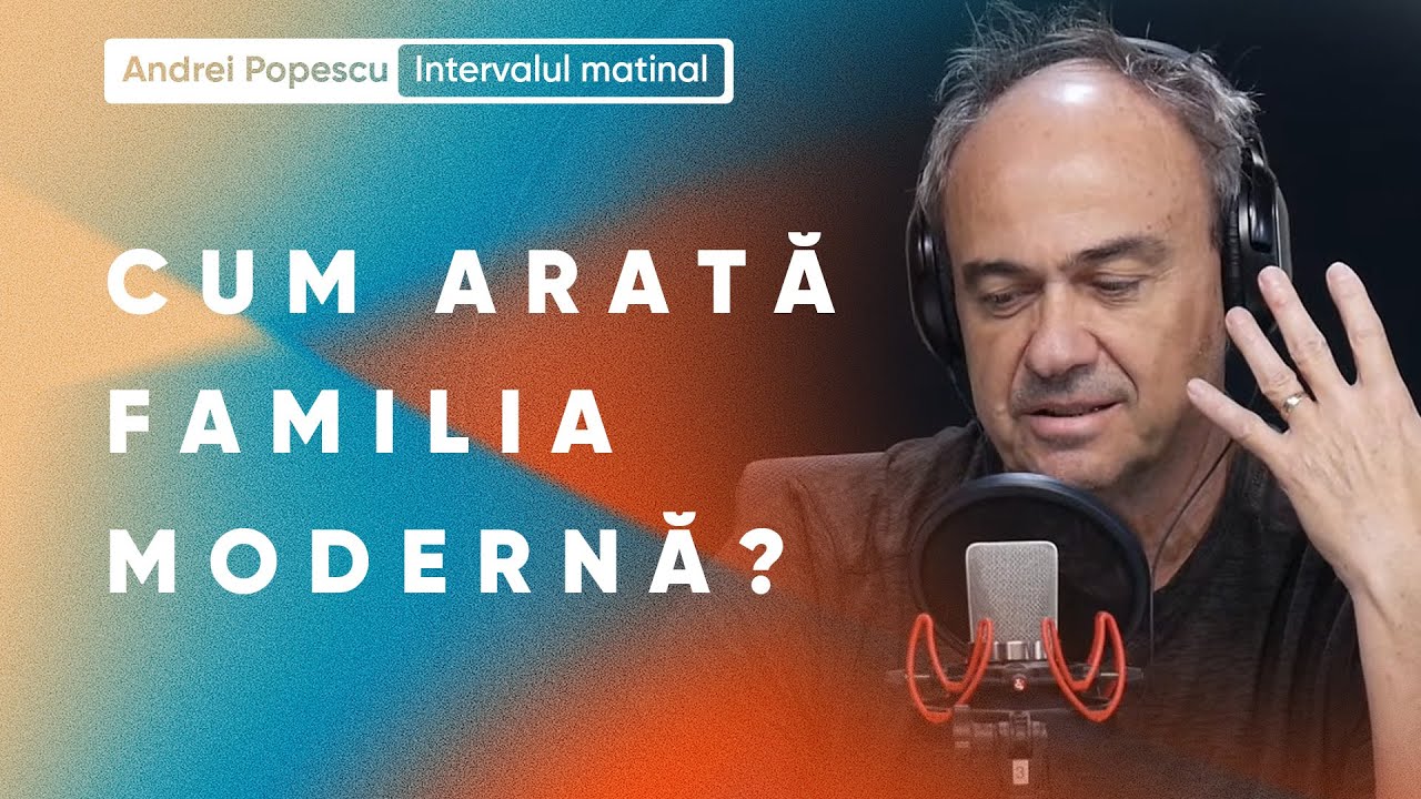Familia in epoca moderna - pastor Andrei Popescu