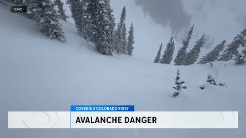 Avalanche danger high in Colorado
