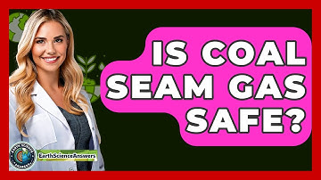 Is Coal Seam Gas Safe? - Earth Science Answers