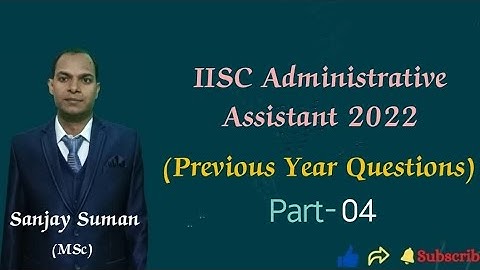 IISC Administrative Assistant 2022/ Previous Year Questions/ Part-04