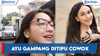 AYU TING TING GAMPANG DITIPU COWOK, HESTI PURWADINATA SINGGUNG SIFAT TERLALU POLOS