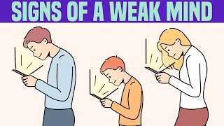 14 Signs of a Weak Minded Person