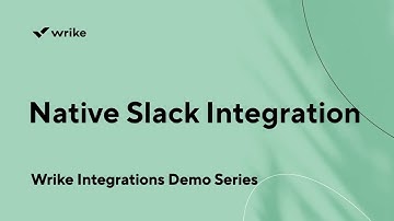 Native Slack Integration I Wrike Core Integrations Demo Series
