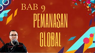 GEOGRAFI TINGKATAN 2 BAB 9: PEMANASAN GLOBAL