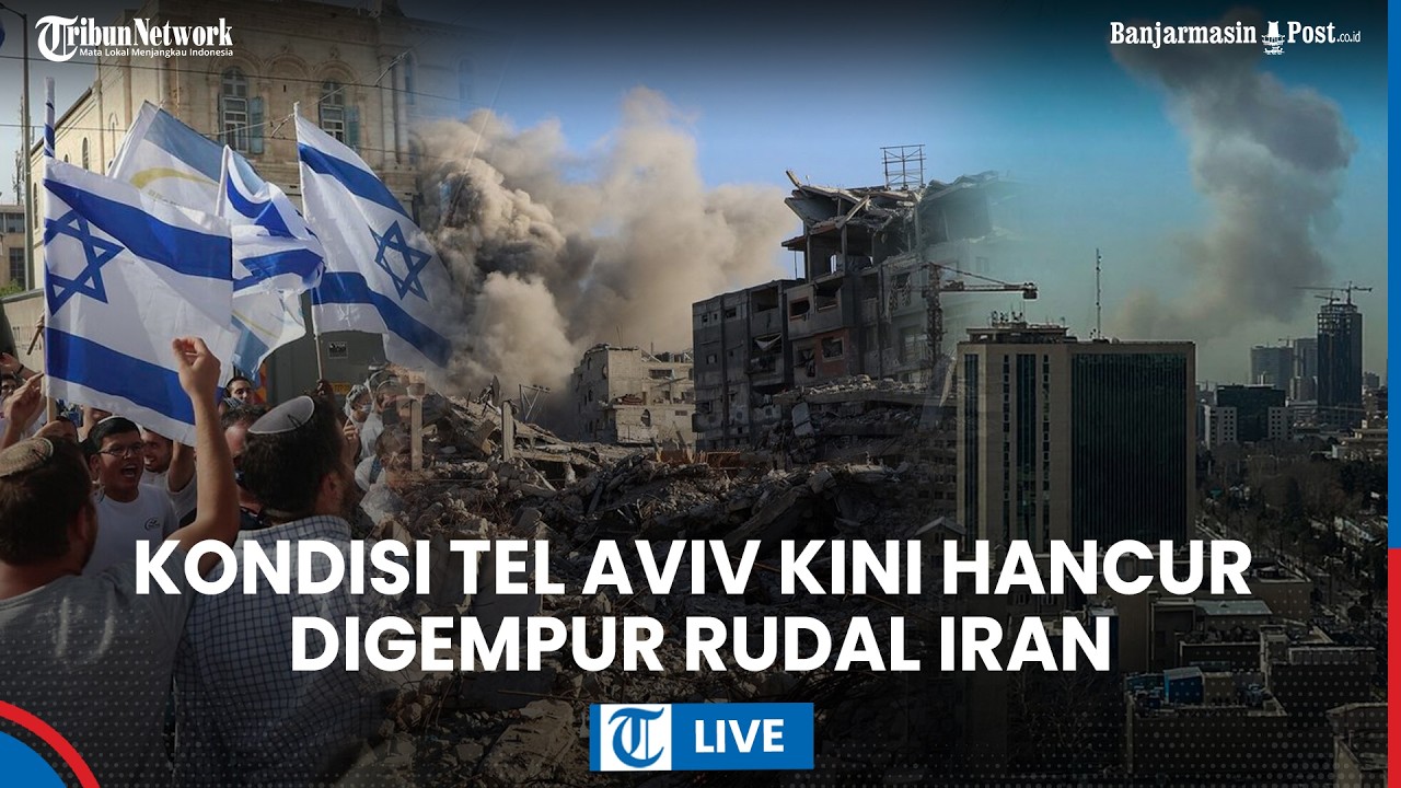LIVE: Kondisi Terkini Israel Hancur Dihantam Iran, IRGC Klaim Ledakan Besar Guncang Tel Aviv