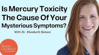 How To Tell If Mercury Toxicity Is The Cause Of Your Mysterious Symptoms