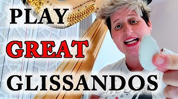 6 Harp Glissando Tips