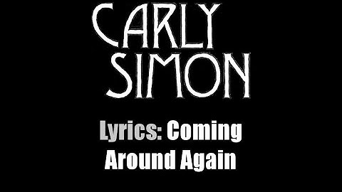 Thumbnail of Lyrics: Carly Simon / Coming Around Again