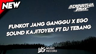 DJ FUNKOT JANG GANGGU X EGO FYP TIKTOK FT DJ TEBANG