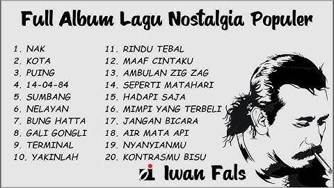 FULL ALBUM IWAN FALS LAGU NOSTALGIA POPULER   NAK   KOTA   AMBULANCE ZIG ZAG   BUNG HATTA