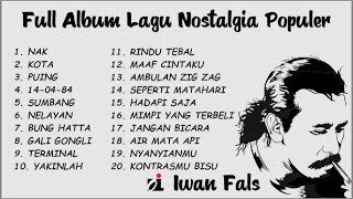 FULL ALBUM IWAN FALS LAGU NOSTALGIA POPULER   NAK   KOTA   AMBULANCE ZIG ZAG   BUNG HATTA