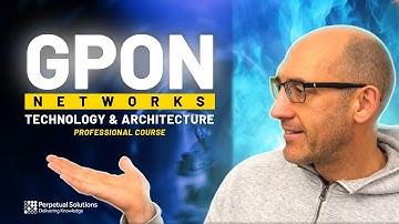 GPON Technology & Architecture