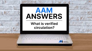 AAM Answers: What is Verified Circulation?
