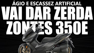 VAI DAR ZERDA - Zontes 350E - Ágio e escassez artificial [part. Edu Mototrend]