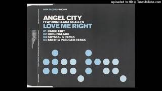 Angel City feat. Lara McAllen - Love Me Right (Oh, Sheila) (Radio Edit)