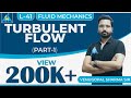 Fluid Mechanics | Module 5 | Fluid Flow | Turbulent Flow | Part 1 (Lecture 41)