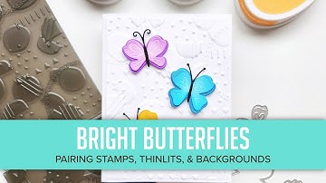 🦋 Bright Butterflies in Action! Pairing Stamps, Thinlits, & Backgrounds