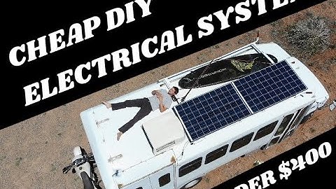 DIY Bus Life Electrical System Explained