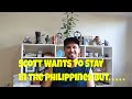 Scott wants to stay in the philippines but       every man has a story