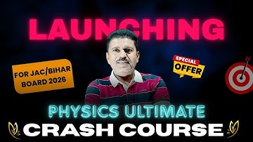 LAUNCHING PHYSICS ULTIMATE CRASH COURSE FOR JAC BOARD/BIHAR BOARD 2026 CLASS 12 || JAC BOARD 2026