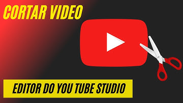 Como CORTAR, EDITAR videos postados no YOUTUBE [EDITOR YOUTUBE STUDIO].