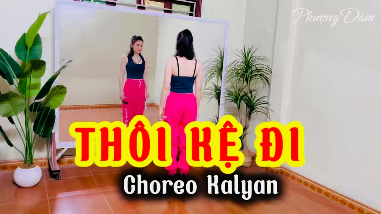 THÔI KỆ ĐI / dance fitness / DỄ TẬP /  Choreo Kalyan