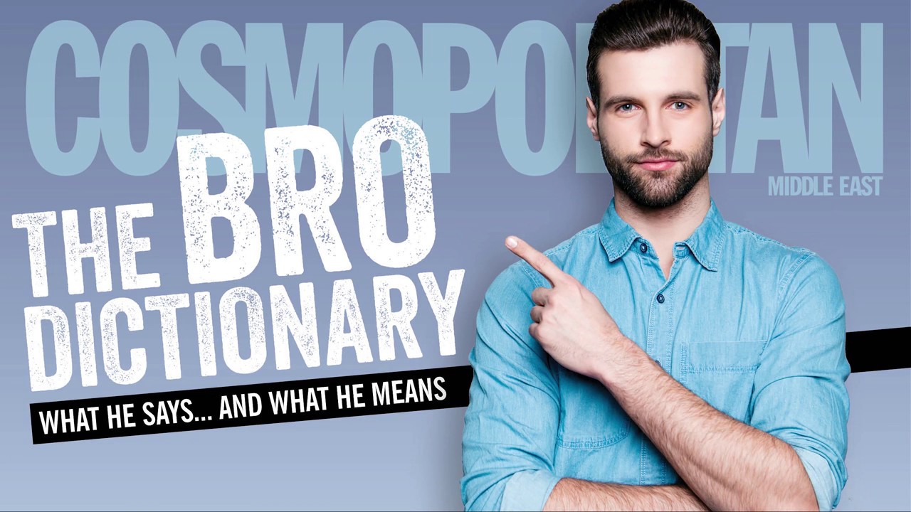 The Cosmopolitan Bro Dictionary YouTube