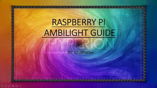 Raspberry Pi Ambilight Guide 2020