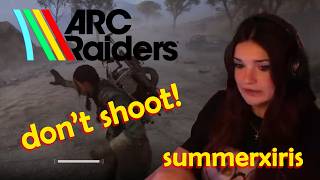 FIRST Time Playing! [arc raiders] | @summerxiriss