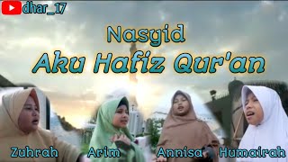Nasyid Aku Hafiz Qur'an|Oleh 4 Finalis terbaik Hafiz Indonesia 2019|Arim,Zuhrah,Humairah & Annisa|